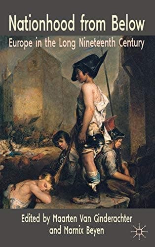 Nationhood from Below Europe in the Long Nineteenth Century