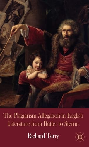 The Plagiarism Allegation in English Literature from Butler to Sterne