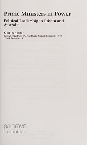 Prime Ministers in Power Political Leadership in Britain and Australia