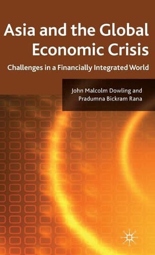 Asia and the Global Economic Crisis Challenges in a Financially Integrated World