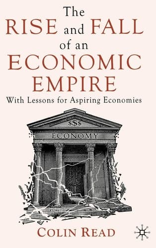 The Rise and Fall of an Economic Empire With Lessons for Aspiring Economies