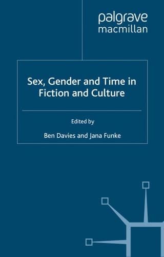 Sex, Gender and Time in Fiction and Culture