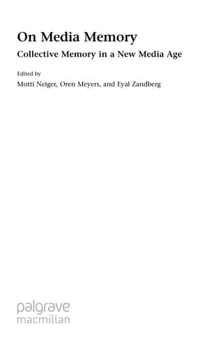 On Media Memory Collective Memory in a New Media Age