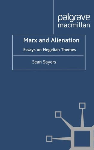 Marx and Alienation Essays on Hegelian Themes