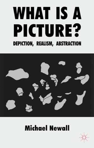 What is a Picture? Depiction, Realism, Abstraction