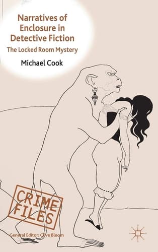 Narratives of Enclosure in Detective Fiction The Locked Room Mystery