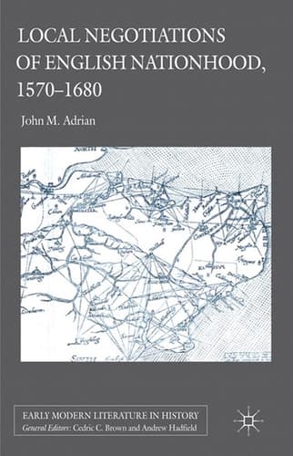 Local Negotiations of English Nationhood, 1570-1680