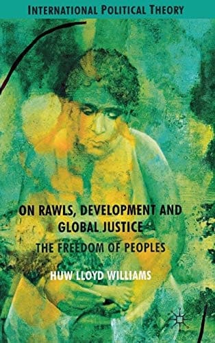 On Rawls, Development and Global Justice The Freedom of Peoples
