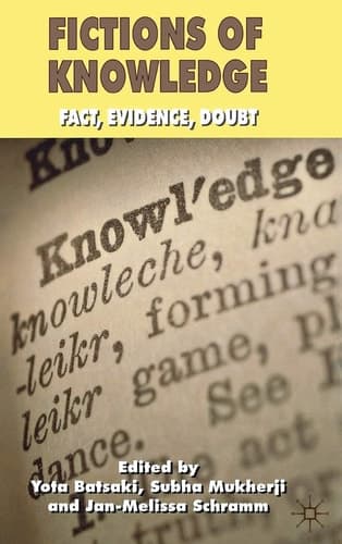Fictions of Knowledge Fact, Evidence, Doubt
