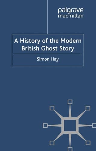 A History of the Modern British Ghost Story
