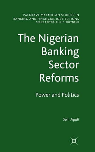 The Nigerian Banking Sector Reforms Power and Politics