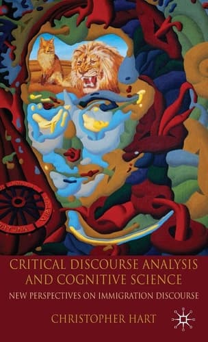 Critical Discourse Analysis and Cognitive Science New Perspectives on Immigration Discourse
