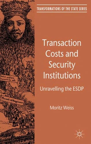 Transaction Costs and Security Institutions Unravelling the ESDP