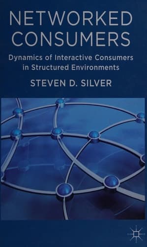 Networked Consumers Dynamics of Interactive Consumers in Structured Environments