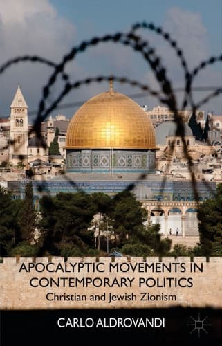 Apocalyptic Movements in Contemporary Politics Christian and Jewish Zionism