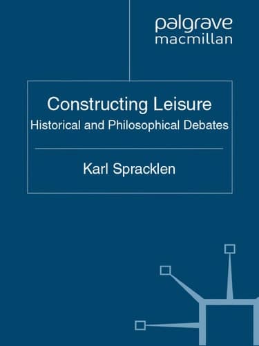 Constructing Leisure Historical and Philosophical Debates