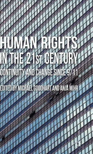 Human Rights in the 21st Century Continuity and Change since 9/11