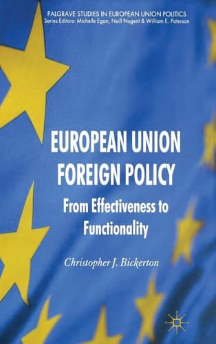 European Union Foreign Policy From Effectiveness to Functionality