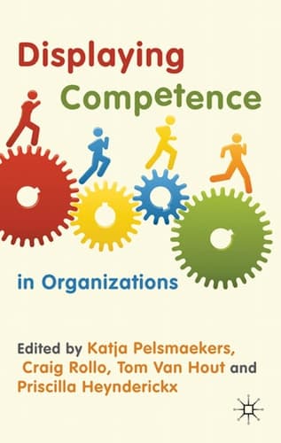 Displaying Competence in Organizations Discourse Perspectives