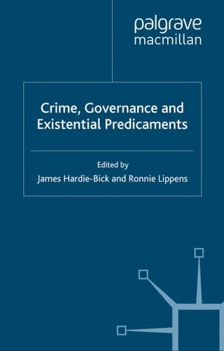 Crime, Governance and Existential Predicaments