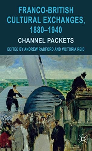 Franco-British Cultural Exchanges, 1880-1940 Channel Packets