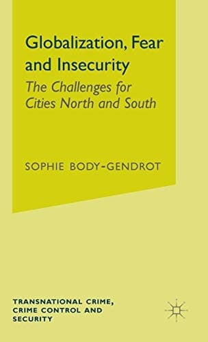 Globalization, Fear and Insecurity The Challenges for Cities North and South