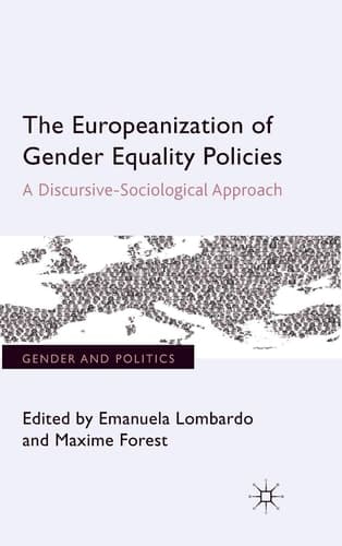 The Europeanization of Gender Equality Policies A Discursive-Sociological Approach