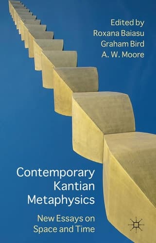 Contemporary Kantian Metaphysics New Essays on Space and Time