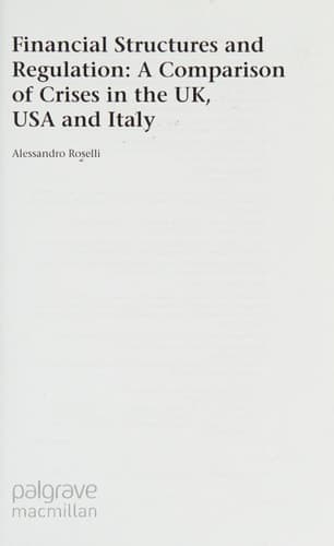 Financial Structures and Regulation: A Comparison of Crises in the UK, USA and Italy