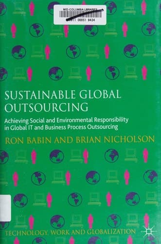 Sustainable Global Outsourcing Achieving Social and Environmental Responsibility in Global IT and Business Process Outsourcing