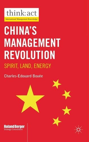 China's Management Revolution Spirit, Land, Energy