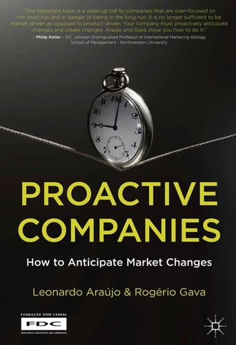 Proactive Companies: How to Anticipate Market Changes (Fundacao Dom Cabral (FDC))