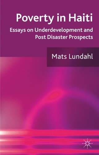Poverty in Haiti Essays on Underdevelopment and Post Disaster Prospects