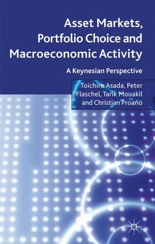 Asset Markets, Portfolio Choice and Macroeconomic Activity A Keynesian Perspective