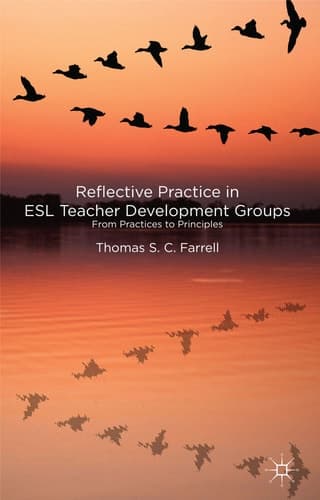 Reflective Practice in ESL Teacher Development Groups From Practices to Principles