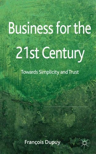 Business for the 21st Century Towards Simplicity and Trust
