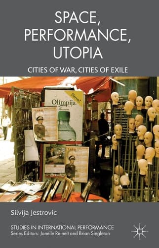 Performance, Space, Utopia Cities of War, Cities of Exile