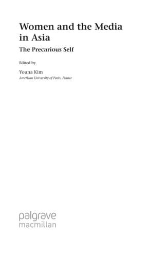 Women and the Media in Asia The Precarious Self