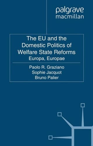 The EU and the Domestic Politics of Welfare State Reforms Europa, Europae