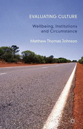 Evaluating Culture Well-Being, Institutions and Circumstance