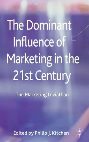 The Dominant Influence of Marketing in the 21st Century The Marketing Leviathan