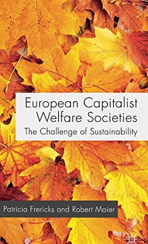 European Capitalist Welfare Societies The Challenge of Sustainability