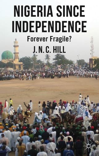 Nigeria Since Independence Forever Fragile?
