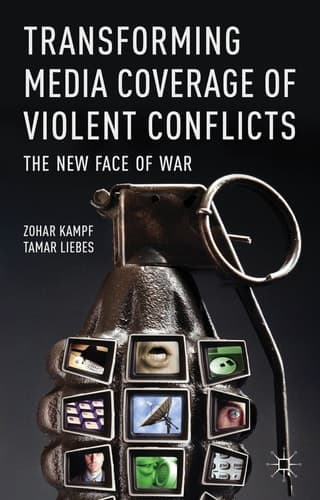 Transforming Media Coverage of Violent Conflicts The New Face of War