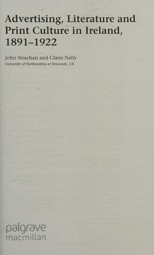 Advertising, Literature and Print Culture in Ireland, 1891-1922