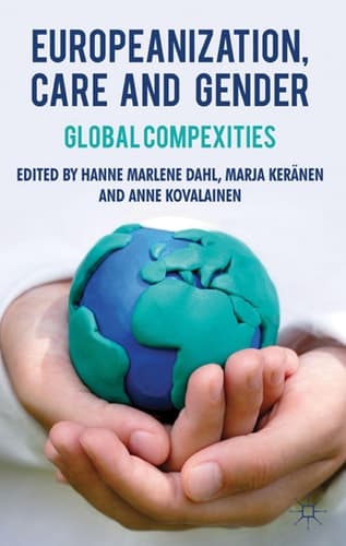 Europeanization, Care and Gender Global Complexities