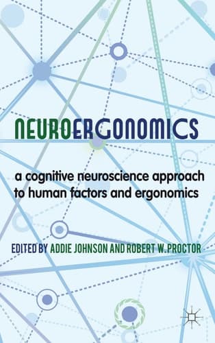 Neuroergonomics A Cognitive Neuroscience Approach to Human Factors and Ergonomics
