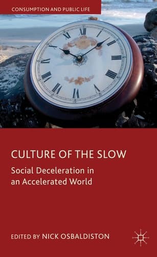 Culture of the Slow Social Deceleration in an Accelerated World