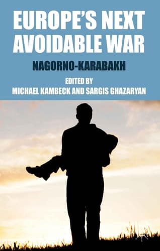 Europe's Next Avoidable War: Nagorno-Karabakh