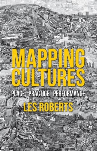 Mapping Cultures Place, Practice, Performance